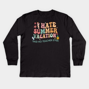 I Hate Summer Vacation 2023 Kids Long Sleeve T-Shirt